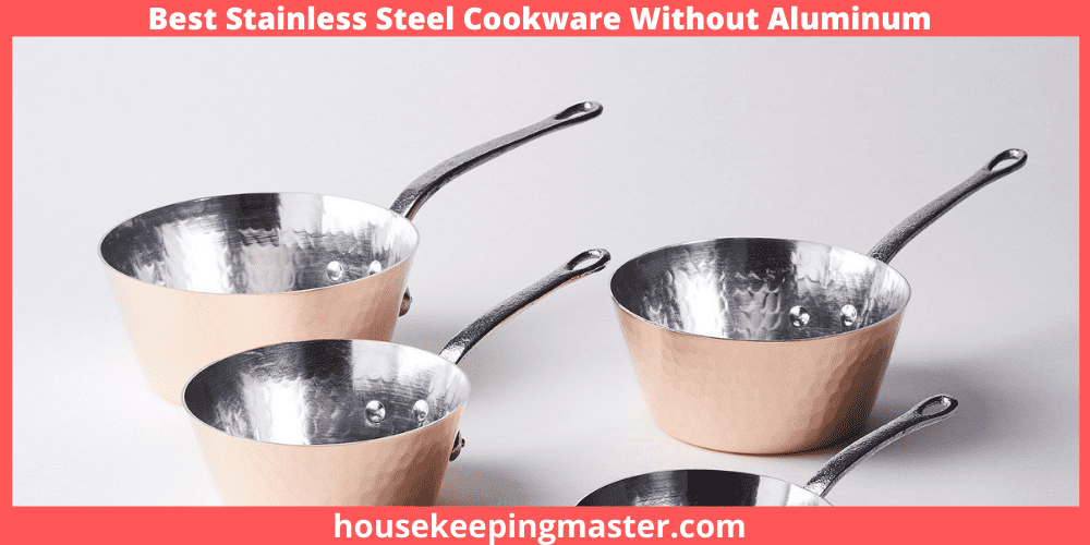 10 Best Stainless Steel Cookware Without Aluminum In 2024