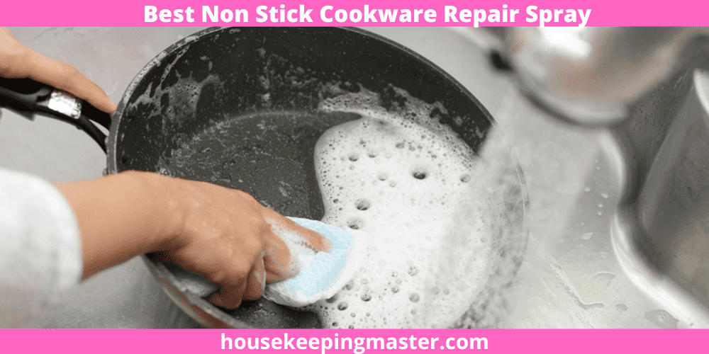 5 Best Non Stick Cookware Repair Spray In 2024 housekeepingmaster