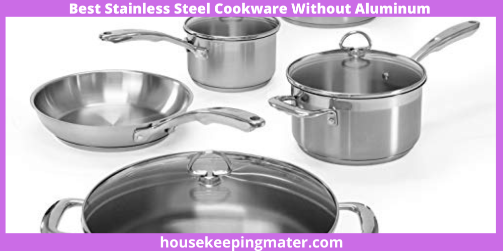 14 Best Stainless Steel Cookware Without Aluminum Set In 2024