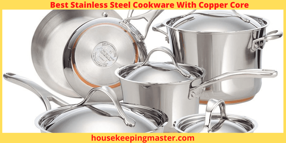 Best Stainless Steel Cookware With Copper Core In 2024 housekeepingmaster
