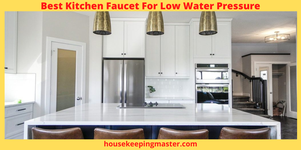 Best-Kitchen-Faucet-For-Low-Water-Pressure