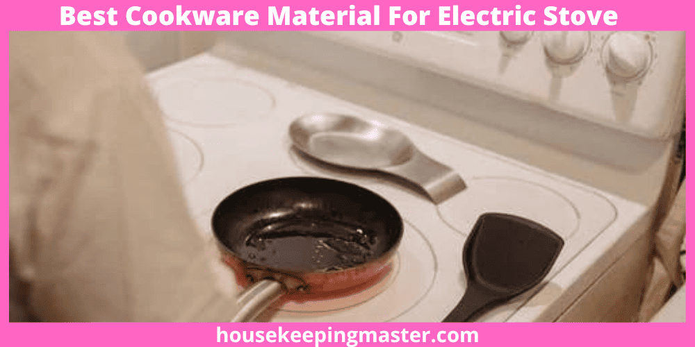 Best-Cookware-Material-For-Electric-Stove
