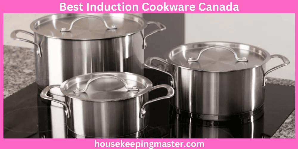 5 Best Induction Cookware Canada In 2023 housekeepingmaster