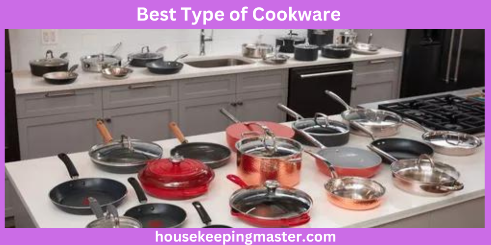8 Best Type of Cookware In 2023 housekeepingmaster