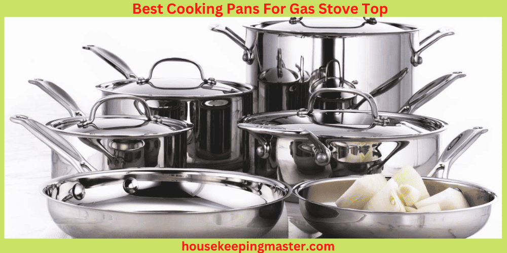 Top 7 Best Cooking Pans For Gas Stove Top In 2024 housekeepingmaster
