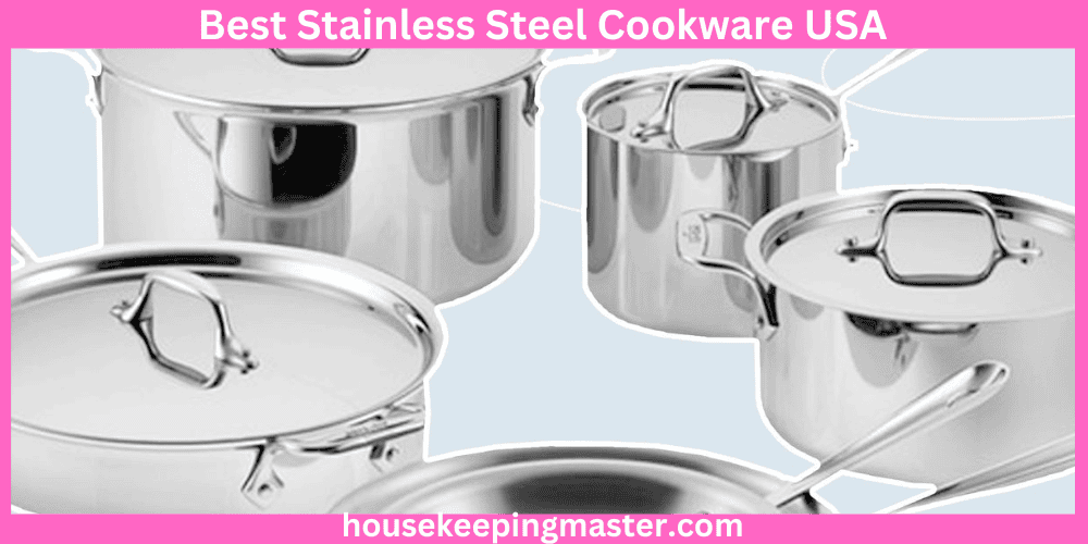5 Best Stainless Steel Cookware USA In 2023 housekeepingmaster