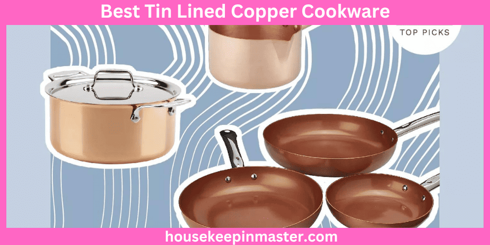 The 8 Best Tin Lined Copper Cookware In 2023 housekeepingmaster