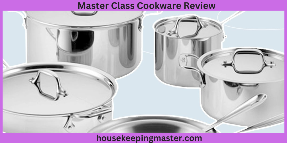 Master Class Cookware ReviewUseful Guide 2024 housekeepingmaster