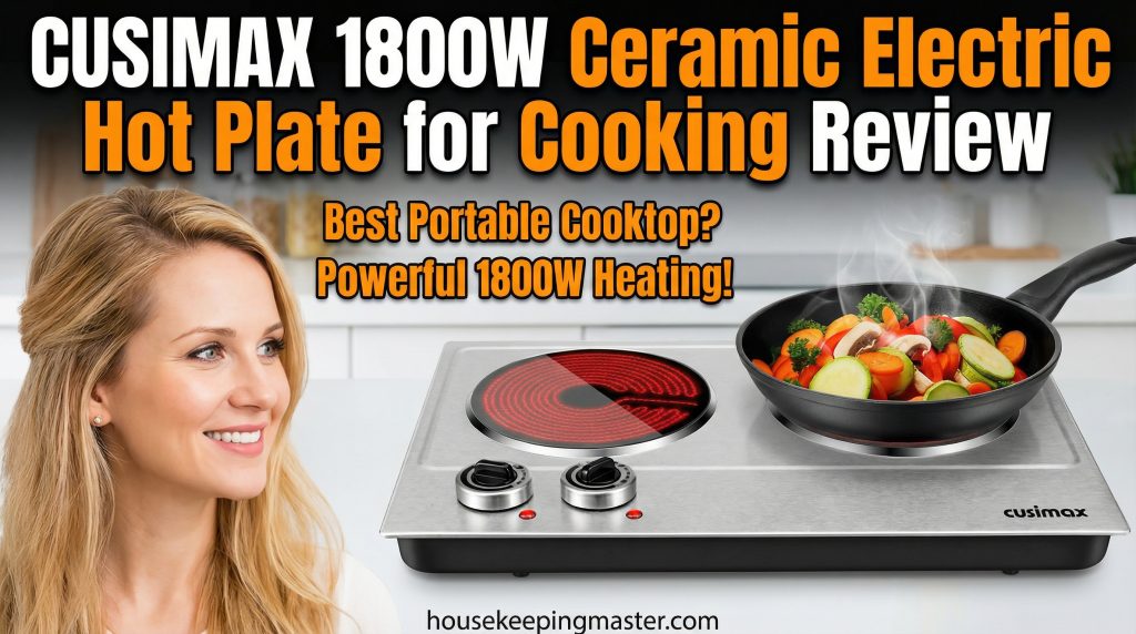 CUSIMAX 1800W Ceramic Electric Hot Plate for Cooking Review